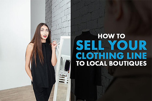 How to Get Your Clothing Line Sold in Stores